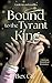 Bound to the Tyrant King: A Korean Historical Romance