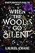When the Woods Go Silent: D...