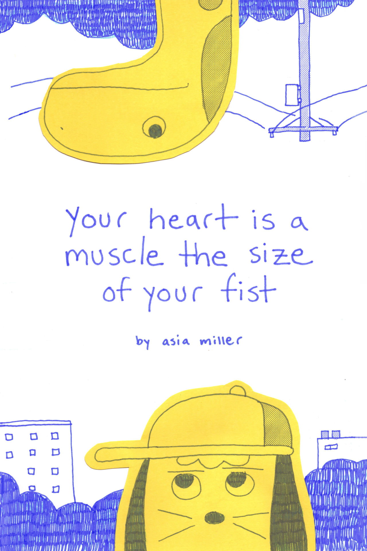 Your Heart Is A Muscle The Size Of Your Fist