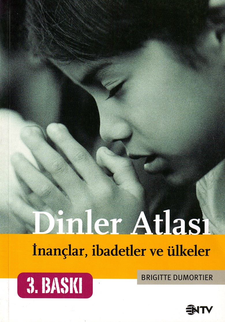 Dinler Atlası: İnançlar, İbadetler ve Ülkeler (Paperback)
