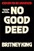 No Good Deed: A Psychological Thriller