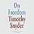 On Freedom by Timothy Snyder