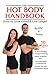 The Hot Body Handbook: The ...