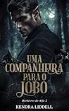 Uma Companheira para o Lobo (Herdeiros do Alfa Livro 2) (Portuguese Edition) Book cover for Uma Companheira para o Lobo (Herdeiros do Alfa Livro 2) (Portuguese Edition)