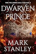 Dwarven Prince (Volume 3 of the Vellhor Saga): A Fantasy Realms Novel 