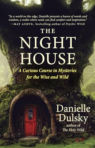 The Night House: Folklore, Fairy Tales, Rites, and Magick for the Wise and Wild (Paperback)