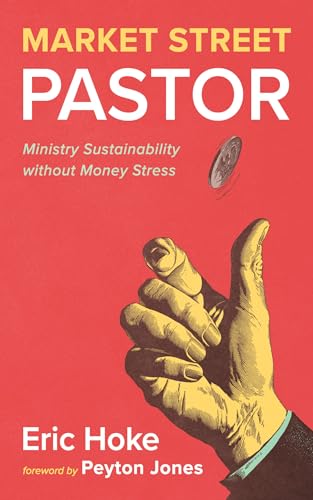 Market Street Pastor: Ministry Sustainability without Money Stress (Kindle Edition)