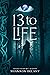 13 to Life (The 13 TO LIFE Series)
