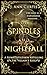 Of Spindles and Nightfall