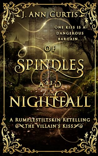 Of Spindles and Nightfall (The Villain's Kiss)