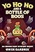 Yo Ho Ho and a Bottle of Bo...