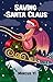 Saving Santa Claus: A Drago...