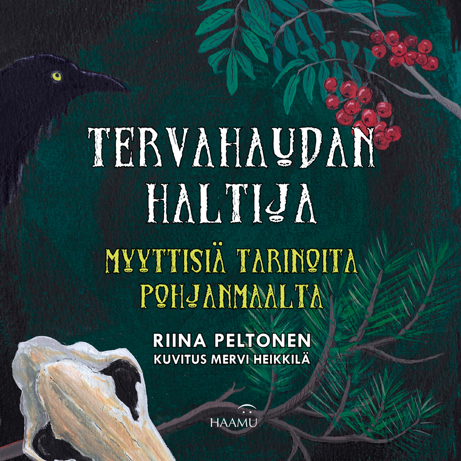 Tervahaudan haltija : Myyttisiä tarinoita pohjanmaalta (Paperback)