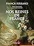 Nos reines de France by Franck Ferrand