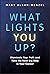 What Lights You Up?: Illuminate Your Path and Take the Next Big Step in Your Career