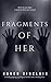 Fragments of Her
