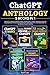 ChatGPT Anthology: 5 books in 1 - ChatGPT AI Basics, Making Money Online and 51 ideas, Mastering Prompt Engineering, Improving Productivity and Creativity. From Beginner to Advanced Passive Income