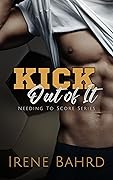 Kick Out of It