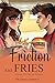 Friction and Fries: A Recipe for Rivalry and Romance
