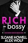 Rich and Bossy by Sloane Howell