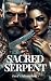 Sacred Serpent: A Dark Romantic Conspiracy Thriller (Devil's Inferno Book 1)