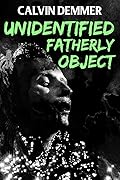 Unidentified Fatherly Object