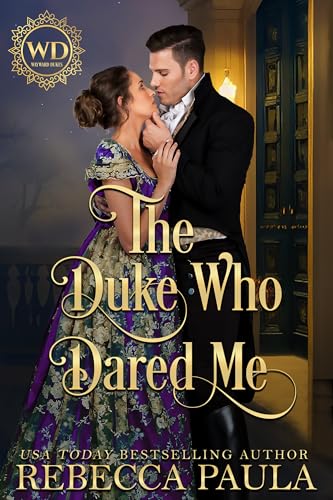 The Duke Who Dared Me (Wayward Dukes' Alliance #1)