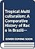 Tropical Multiculturalism: A Comparative History of Race in Brazilian Cinema and Culture (Latin America Otherwise)