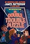 The Double Trouble Puzzle by James Patterson The Double Trouble Puzzle by James Patterson