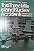The Three Mile Island Nuclear Accident: Lessons and implications (Annals of the New York Academy of Sciences)