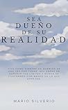 Sea dueño de su realidad (Spanish Edition)