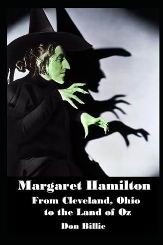 Margaret Hamilton From Cleveland, Ohio to the Land of Oz (Paperback)