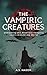 The Vampiric Creatures by A.S. Mason