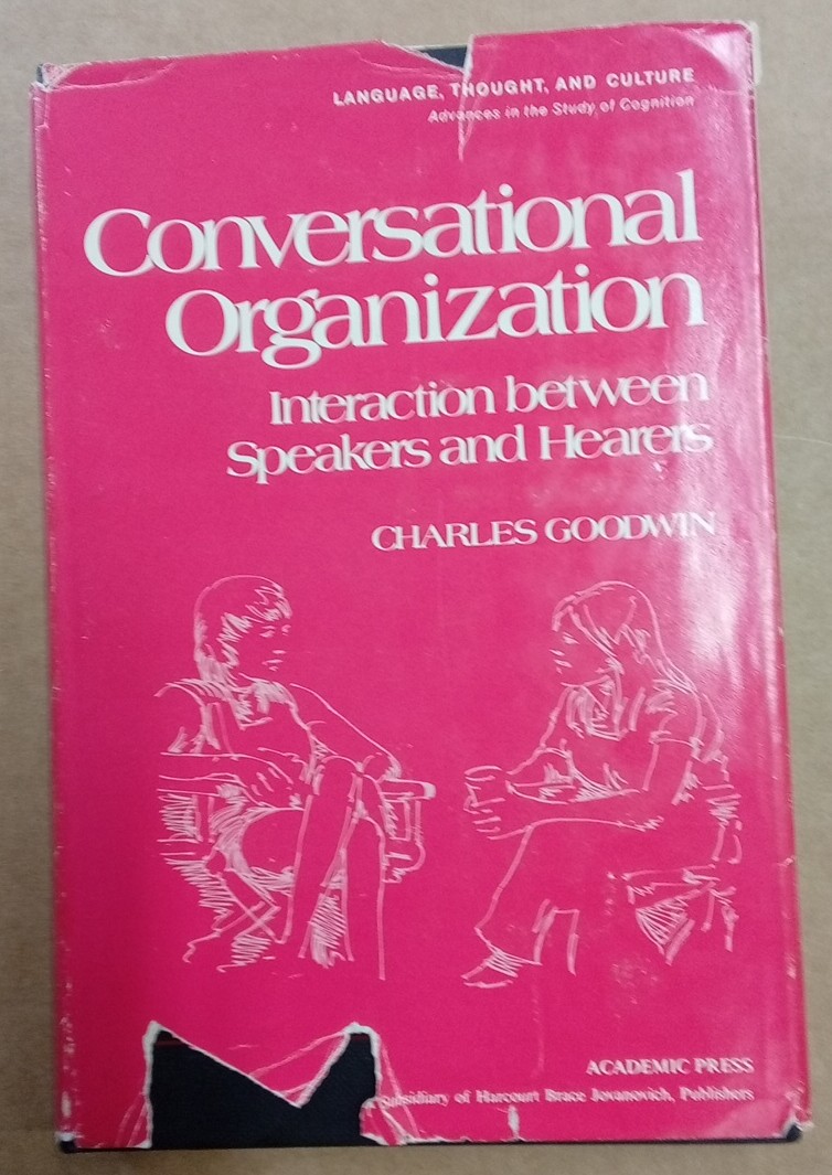 Conversational Organization: Interaction Between Speakers and Hearers