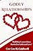 Godly Relationships: "Build...
