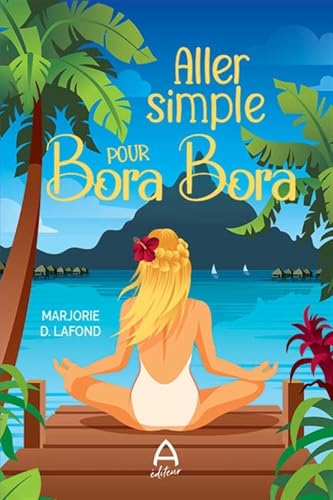 ALLER SIMPLE POUR BORA BORA (Paperback)
