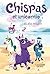 Chispas el unicornio 1 - El día mágico (Spanish Edition)