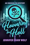 The Haunting in the Hall: An Emerson Fox Mystery (Emerson Fox Mysteries Book 2) The Haunting in the Hall: An Emerson Fox Mystery (Emerson Fox Mysteries Book 2)