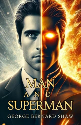 Man and Superman: A Comedy and a Philosophy