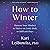 How to Winter: Harness Your...
