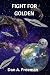 Fight for Glden