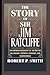 THE STORY OF SIR JIM RATCLI...