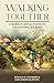 Walking Together by Fr. Donald Dean Chambers
