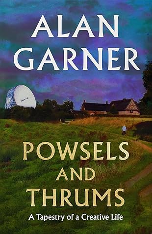 Powsels and Thrums: A Tapestry of a Creative Life