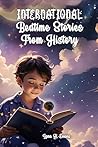 International Bedtime Stories from History by Lena H. Evans