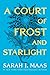 A Court of Frost and Starlight by Sarah J. Maas