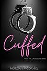 Cuffed by Morgan  McDaniel