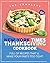 The Complete New York Times Thanksgiving Cookbook: Full of Recipes That'll Make Your Pants Too Tight