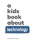 Kids Book About Technology,...