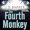 The Fourth Monkey by J.D. Barker The Fourth Monkey by J.D. Barker